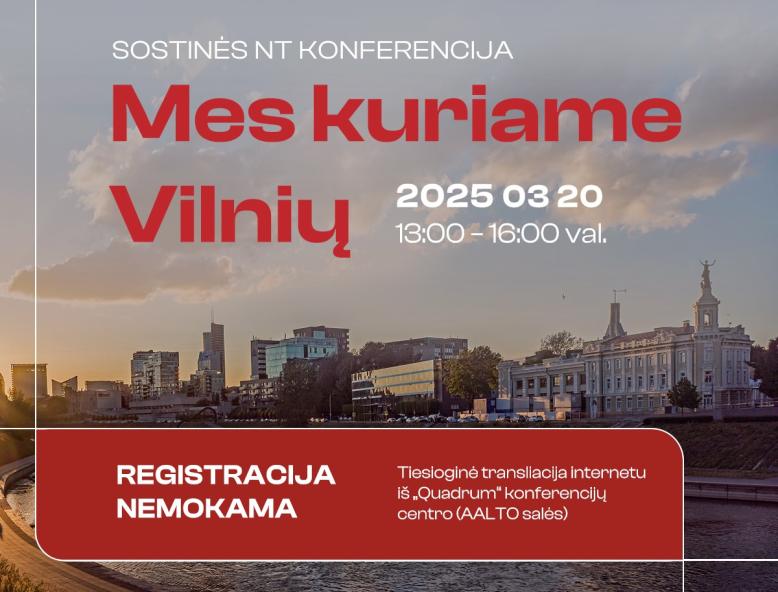 Kviečiame į sostinės nekilnojamojo turto konferenciją „Mes kuriame Vilnių“